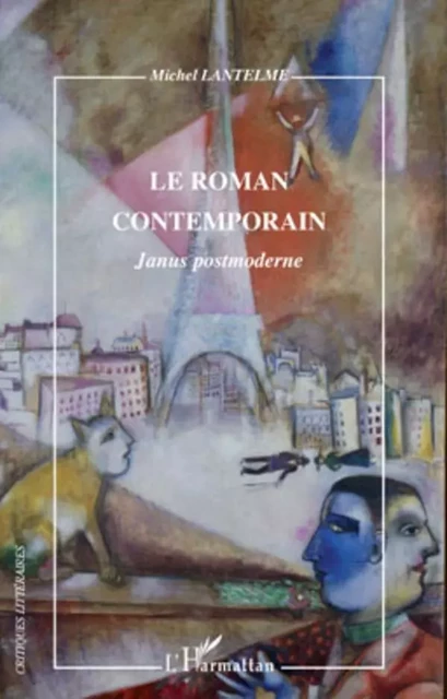 Le roman contemporain - Michel Lantelme - Editions L'Harmattan