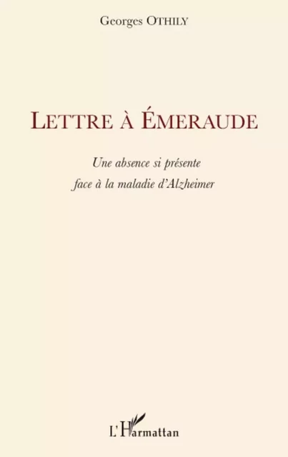 Lettre à Emeraude - Georges Othily - Editions L'Harmattan