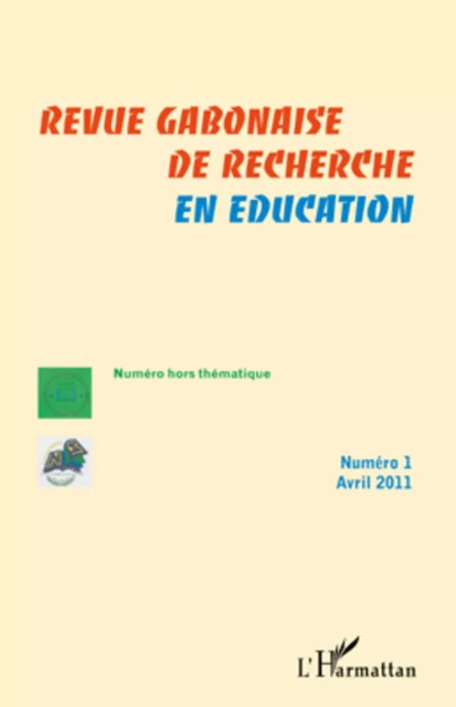 Revue gabonaise de recherche en éducation - Gilbert Nguema Endamne - Editions L'Harmattan