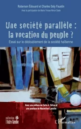 Une société parallèle : la vocation du peuple