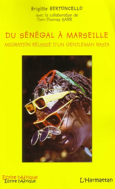 Du Sénégal à Marseille - Brigitte Bertoncello - Editions L'Harmattan