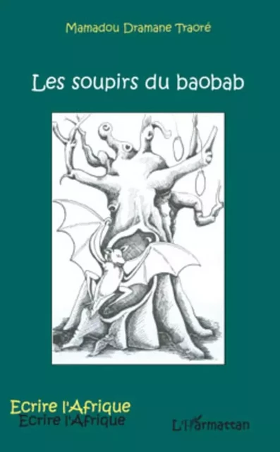 Les soupirs du baobab - Mamadou Dramane Traore - Editions L'Harmattan