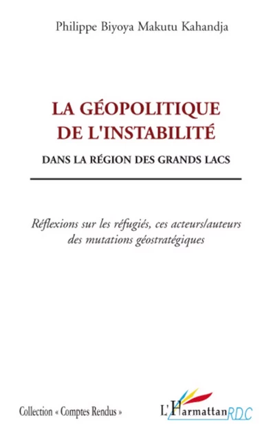 La géopolitique de l'instabilité - Philippe Biyoya Makutu Kahandja - Editions L'Harmattan