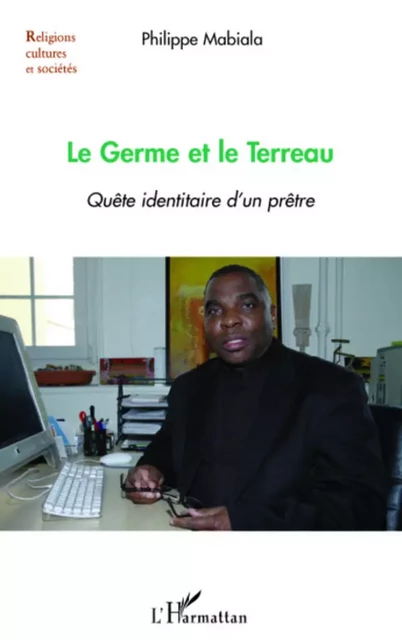 Le Germe et le Terreau - Philippe Mabiala - Editions L'Harmattan