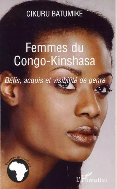 Femmes du Congo-Kinshasa - Cikuru Batumike - Editions L'Harmattan