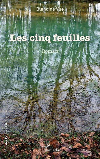 Les cinq feuilles - Blandine Vue - Editions L'Harmattan