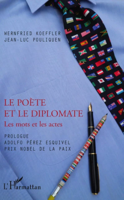 LE POETE ET LE DIPLOMATE - Wernfried Koeffler, Jean-Luc Pouliquen - Editions L'Harmattan