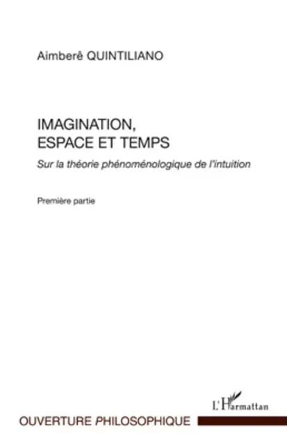 Imagination, espace et temps - Aimberê Quintiliano - Editions L'Harmattan