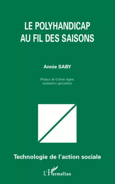 Le polyhandicap au fil des saisons - Annie Saby - Editions L'Harmattan