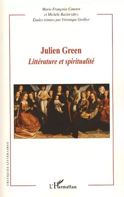 Julien Green - Michèle Raclot, Marie-Françoise Canerot - Editions L'Harmattan