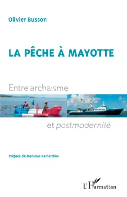 La pêche à Mayotte - Olivier Busson - Editions L'Harmattan