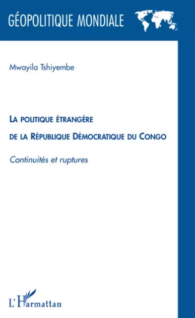 La politique étrangère de la République Démocratique du Congo - Mwayila Tshiyembe - Editions L'Harmattan