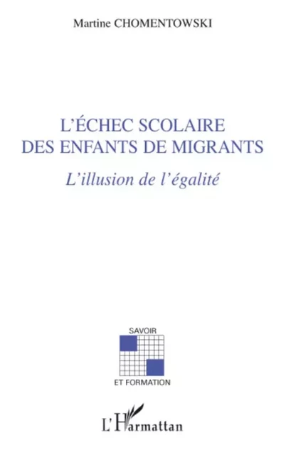 L'échec scolaire des enfants de migrants -  Chomentowki - Editions L'Harmattan