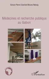 Médecines et recherche publique au Gabon