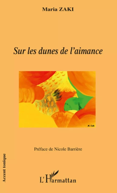 Sur les dunes de l'aimance - Maria Zaki - Editions L'Harmattan