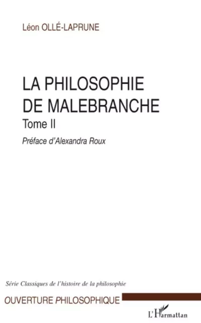 La philosophie de Malebranche Tome II - Léon Olle- Laprune - Editions L'Harmattan