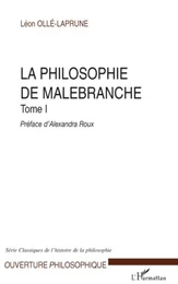 La philosophie de Malebranche Tome I