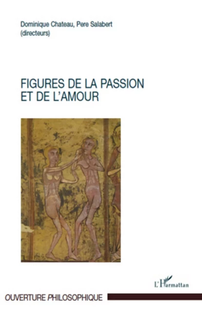 Figures de la passion et de l'amour - Dominique Chateau, Pere Salabert - Editions L'Harmattan