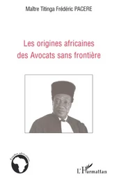 Les origines africaines des Avocats sans frontière