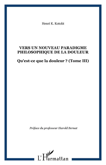 Vers un nouveau paradigme philosophique de la douleur - Henri K. Kotobi - Editions L'Harmattan