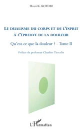 Le dualisme du corps et de l'esprit à l'épreuve de la douleur