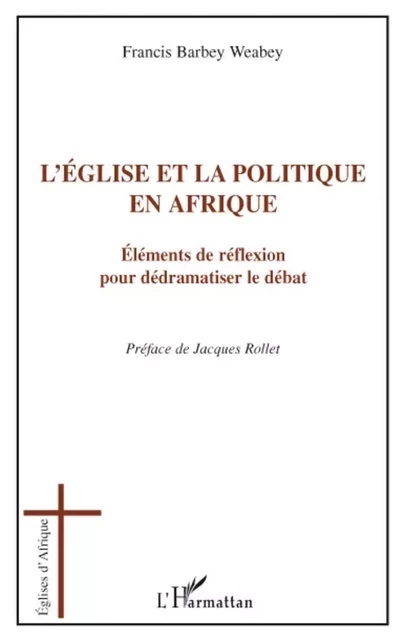 L'église et la politique en Afrique - Francis Barbey - Editions L'Harmattan