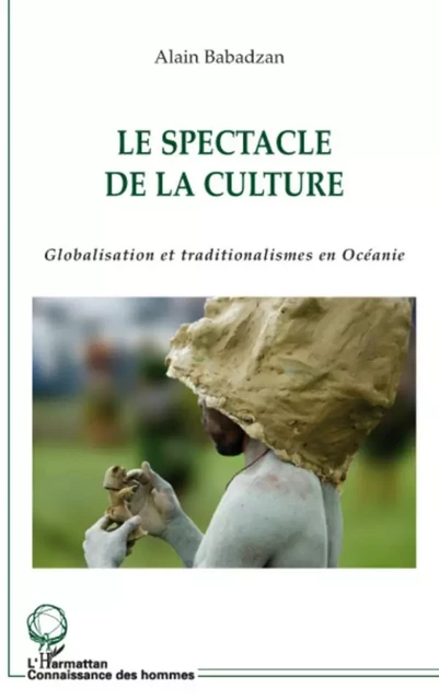 Le spectacle de la culture - Alain Babadzan - Editions L'Harmattan