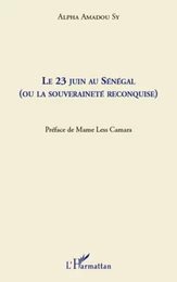 Le 23 juin au Sénégal (ou la souveraineté reconquise)