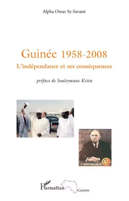 Guinée 1958-2008 - Alpha Oumar Sy Savane - Editions L'Harmattan