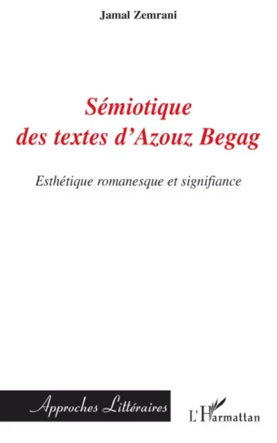 Sémiotique des textes d'Azouz Begag - Jamal Zemrani - Editions L'Harmattan