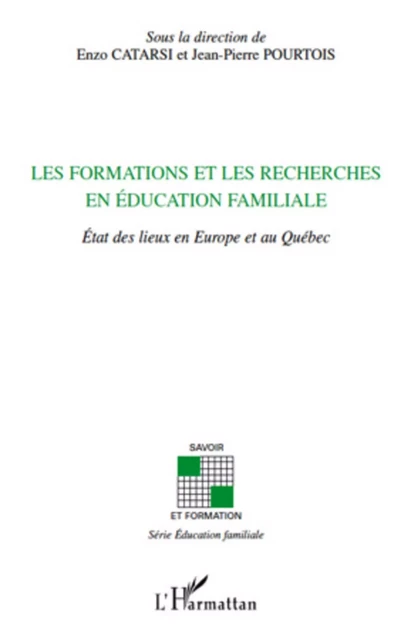 Les formations et les recherches en éducation familiale - Jean-Pierre Pourtois, Enzo Catarsi - Editions L'Harmattan