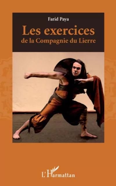 Les exercices de la Compagnie du Lierre - Farid Paya - Editions L'Harmattan