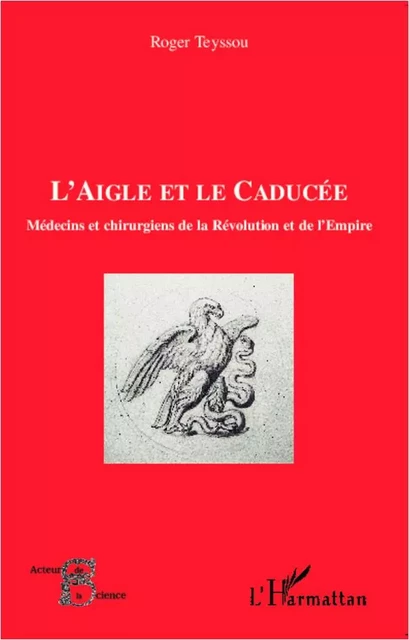 L'aigle et le caducée - Roger Teyssou - Editions L'Harmattan