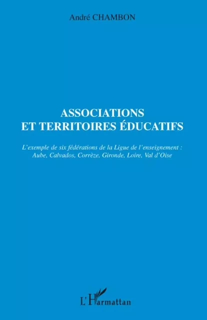 Associations et territoires éducatifs - André Chambon - Editions L'Harmattan