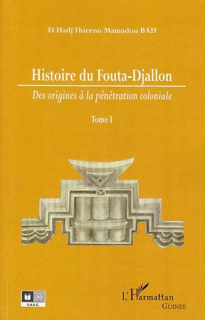 Histoire du Fouta-Djallon (Tome 1) - Khorram Rashedi - Editions L'Harmattan