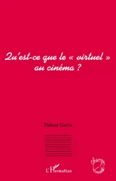 Qu'est-ce que le "virtuel" au cinéma ?