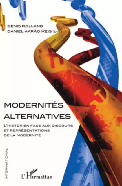 Modernités alternatives - Denis Rolland, Daniel Aarao Reis - Editions L'Harmattan