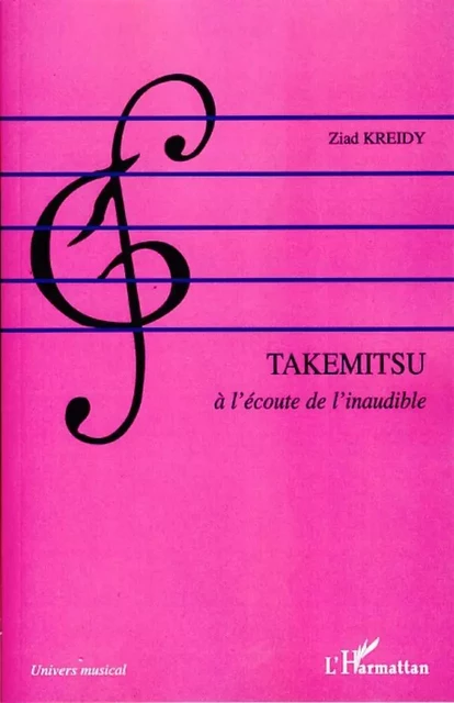 Takemitsu - Ziad Kreidy - Editions L'Harmattan