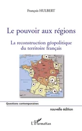 Le pouvoir aux régions (nouvelle édition)