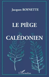 Le piège calédonien