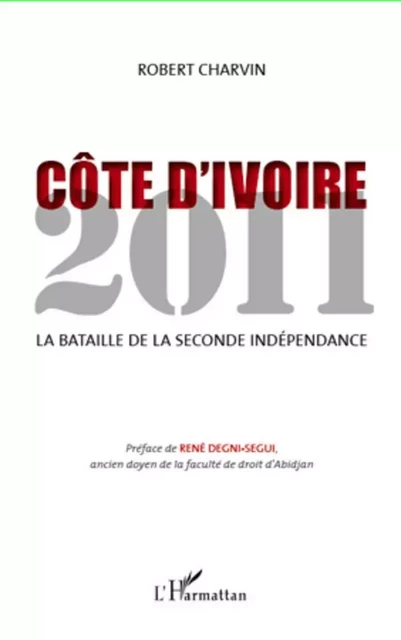 Côte d'Ivoire 2011 - Robert Charvin - Editions L'Harmattan