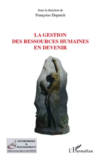 La gestion des ressources humaines en devenir - David Moriez,  Dupuich-rabasse francoise - Editions L'Harmattan