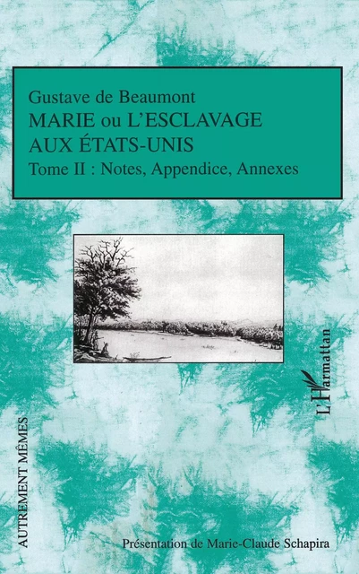 Marie ou l'esclavage aux Etats-Unis Tome II - Gustave de Beaumont - Editions L'Harmattan