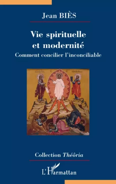 Vie spirituelle et modernité - Jean Biès - Editions L'Harmattan