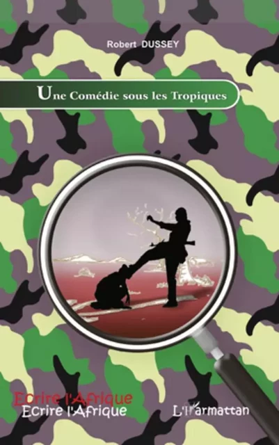 Une Comédie sous les tropiques - Robert Dussey - Editions L'Harmattan