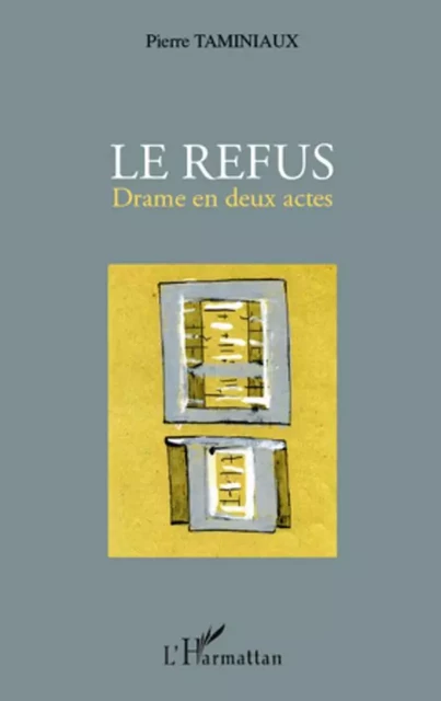 Le refus - Pierre Taminiaux - Editions L'Harmattan