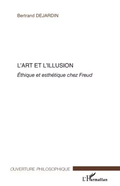 L'art et l'illusion -  Dejardin bertrand - Editions L'Harmattan