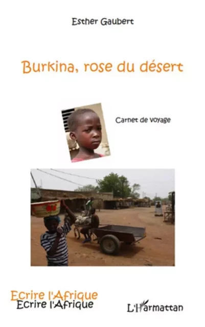 Burkina, rose du désert - Esther Gaubert - Editions L'Harmattan