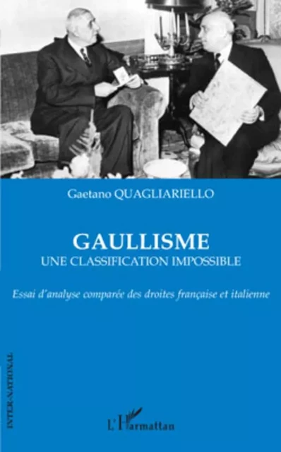 Gaullisme - Gaetano Quagliariello - Editions L'Harmattan