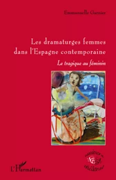 Les dramaturges femmes dans l'Espagne contemporaine